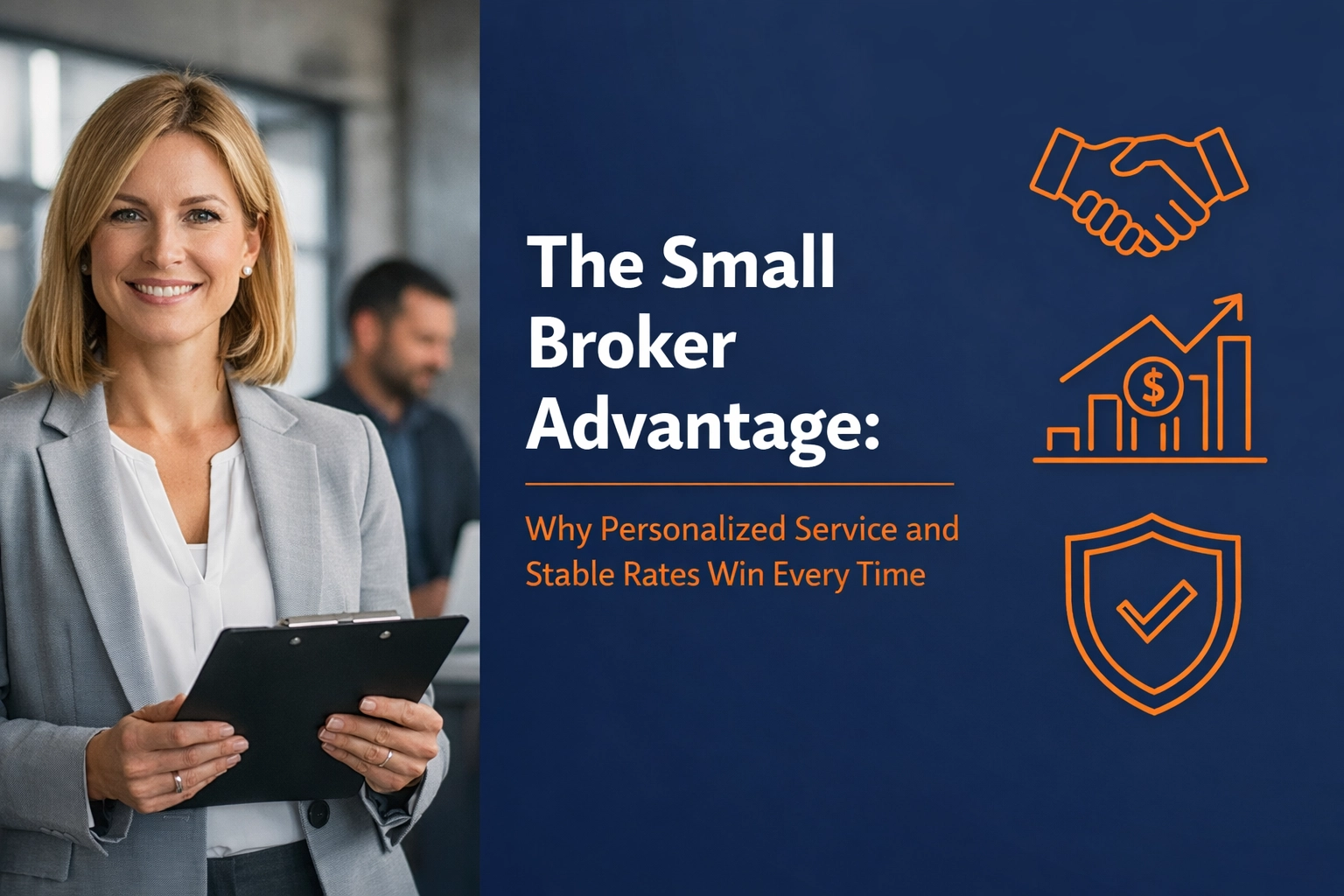 The Small Broker Advantage: Why Personalized Service and Stable Rates Win Every Time